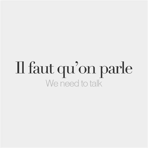 Ils sont aussi l'occasion de vous démarquer de vos pairs, dont beaucoup faudra qualifications de niveau a et des cycles similaires. Il faut qu'on parle | We need to talk | /il fo k‿ɔ̃ paʁl ...