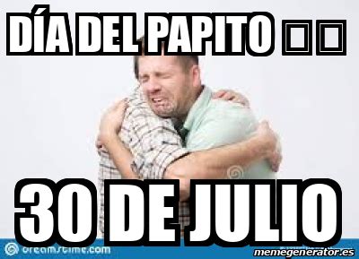 Pronóstico para el viernes 2 de julio. Meme Personalizado - Día del papito ️ 30 de julio - 31814735