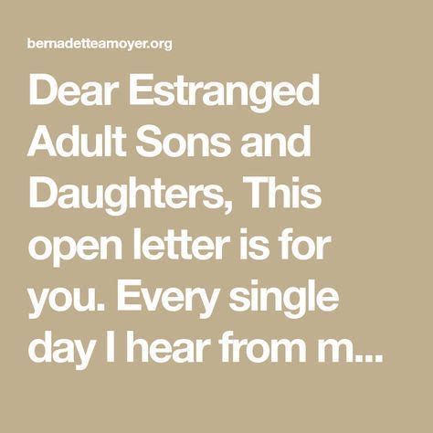 Whether it's unnecessarily withholding trust (see #1), having unrealistic expectations of others (see #2), being trapped in a victim mentality, lashing out. Dear Estranged Adult Sons and Daughters, | Adult children ...