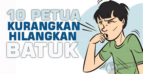 Batuk merupakan reaksi alami tubuh tak hanya itu, asi juga baik untuk membantu mengencerkan dahak dan melegakan tenggorokannya. 10 Petua Dan Cara Kurangkan-Hilangkan Batuk