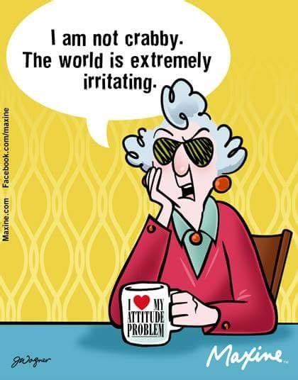 I am sending you hugs, kisses, laughter, warm wishes, and many, many blessings. Pin on Maxine and other old lady jokes