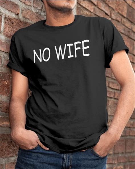 She left him 6 months later for one of his friends. Jordan Clarkson No Wife T Shirt