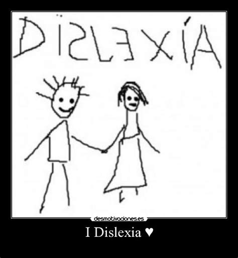 Contact dyslexia tips, support & memes on messenger. Imágenes y Carteles de DISLEXIA | Desmotivaciones