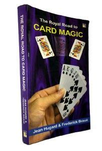 Royal road to card magic. The Royal Road To Card Magic - Magic Methods
