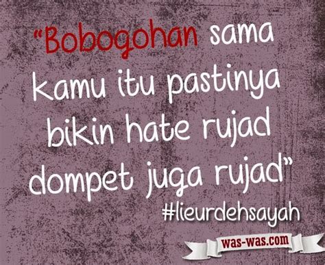 Ada kemungkinan kamu sedang galau ya? Kutipan Kata Sunda Lucu Beserta Gambarnya