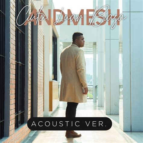 4:19 della firdatia official 2 946 464 просмотра. Andmesh - Cinta Luar Biasa (Acoustic Version) - Single ...