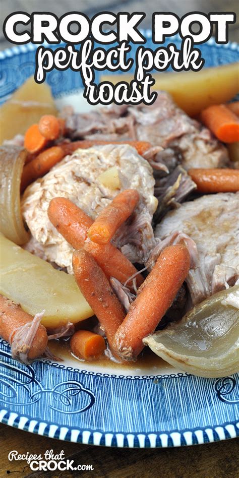 This healthy pot roast is rubbed in spices then slow cooked for hours making it incredibly tender and juicy. Perfect Crock Pot Pork Roast - Recipes That Crock!