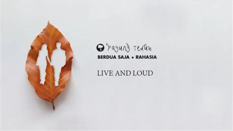 Maybe you would like to learn more about one of these? PAYUNG TEDUH - Berdua saja + Rahasia - YouTube