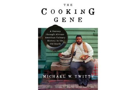Twitty brings a fresh perspective to our most divisive cultural issue, race, in this illuminating memoir of southern cuisine and . 'The Cooking Gene' views the African-American experience ...