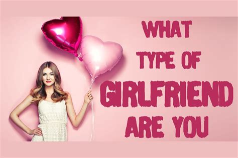 Maybe you would like to learn more about one of these? What Type Of Girlfriend Are You?