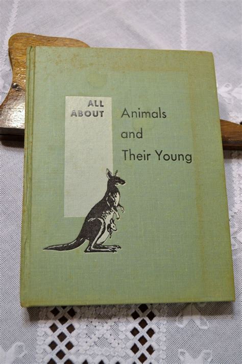 Reading with my children is probably my absolute favorite thing to do but when i can read books from my own childhood with them it's even better. Vintage Childrens Book All About Animals and Their Young ...