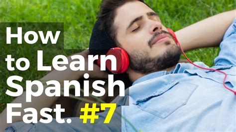 Maybe you would like to learn more about one of these? How to Learn Spanish Fast #7 (in Spanish): "Relax and learn Spanish" - YouTube