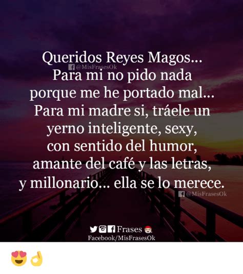 Lro mi yerno millonario / un millonario misterioso que no se detendrá ante nada. Queridos Reyes Magos FrasesOk Para Mi No Pido Nada Porque ...