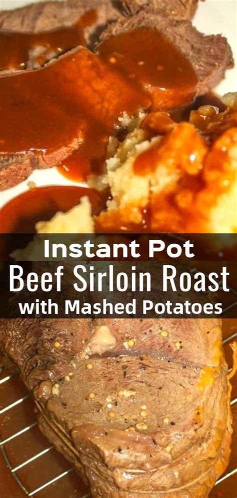 Check spelling or type a new query. Instant Pot Beef Sirloin Roast with Mashed Potatoes is an ...