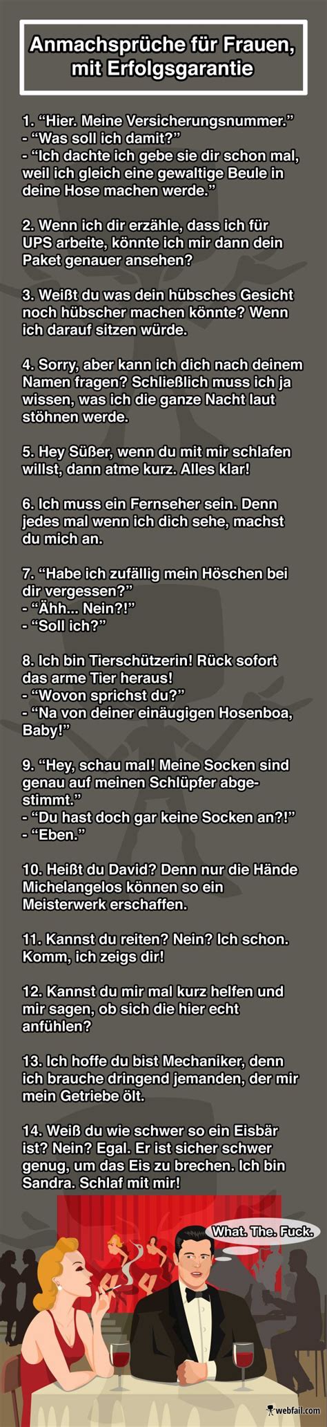 Oft lösen dumme anmachsprüche bei frauen ekel oder abneigung aus, obwohl sie frauen doch eigentlich zum lachen bringen sollten. Anmachsprüche für Frauen, mit Erfolgsgarantie - Fun Bild ...