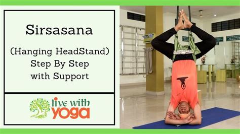 Janu sirsasana, head to knee pose. Sirsasana (Headstand) Step by Step with Support ...