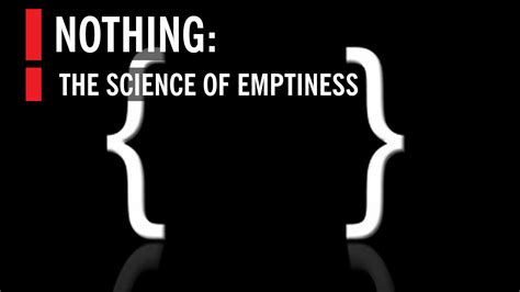 NOTHING: The Subtle Science of Emptiness | World Science Festival