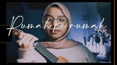 Maybe you would like to learn more about one of these? Rumah ke rumah - Hindia  COVER ANGGIDNPS UKULELE  Chords ...