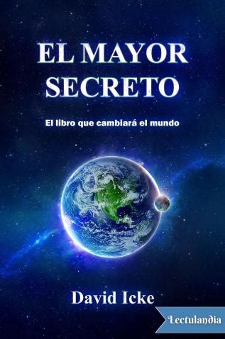 Descargar libros gratis sin registrarse. El mayor secreto - David Icke - Descargar epub y pdf gratis | lectulandia