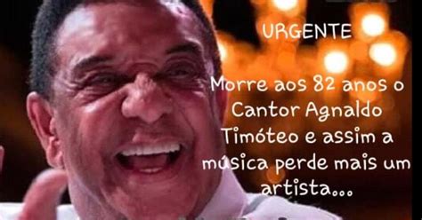 O cantor estava internado desde o dia 17 de março no hospital casa são bernardo, na. LUTO, MORRE AOS 82 ANOS O CANTOR AGNALDO TIMÓTEO