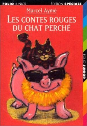 Nous avons lu ces contes en classe et nous avons choisi les meilleurs. Les Contes rouges du chat perché (1 livre + coffret de 2 CD) - Livre 1999-06-15, 221 pages ...