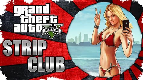 However, make sure that you have some cash before you go in. GTA V - Having Too Much Fun at the Strip Club (Vanilla ...