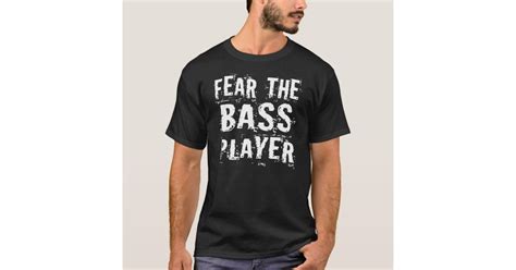 Check spelling or type a new query. Funny Fear The Bass Player Music Tee | Zazzle.co.uk