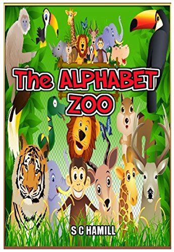 Let rainbow bear take you and your child on a lively journey through an alphabet zoo: The Alphabet Zoo. A to Z Children's book.: Children's ...