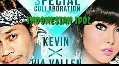 Kepulangan kevin di indonesian idol cukup membuat banyak orang terkejut dan tak percaya. SPECIAL COLLABORATION " VIA VALLEN & KEVIN " INDONESIAN ...