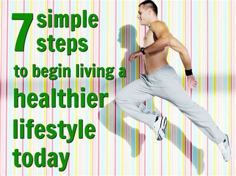 7 Simple Steps to Begin Living a Healthier Lifestyle Today ...