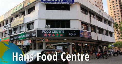 Jalan tan sri teh ewe lim. Hans Food Centre, Batu Lanchang