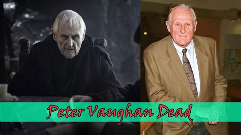 The character actor had been a recognisable figure on british television screens since the 1950s, but his appearance in the fantasy epic over five years from. Peter Vaughan Dead: 'Game of Thrones' Actor Who Played ...