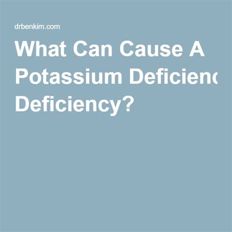 Other food (eggs, honey…) by clicking the calculate button, you will be given an approximate value of potassium contained in this product. What Can Cause A Potassium Deficiency? | Potassium ...