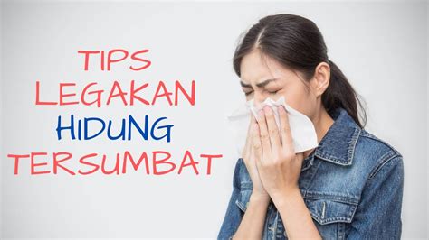 Meski masalah kesehatan ini sangat umum dialami siapa saja. 5 cara Kurangkan Hidung Berair dan Tersumbat - YouTube