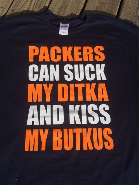 Enjoy reading and share 2 famous quotes about bears versus packers with everyone. Pin on Funny Sport Shirt