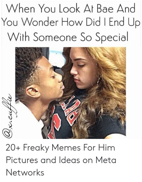 It is hard to find a person. Freaky Couple Memes Instagram