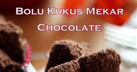 Jun 04, 2021 · resep bolu kukus mekar. Bolu Kukus Mekar Chocolate