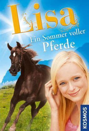 + add or change photo on imdbpro ». Lisa - Ein Sommer voller Pferde von Pia Hagmar - Buch ...
