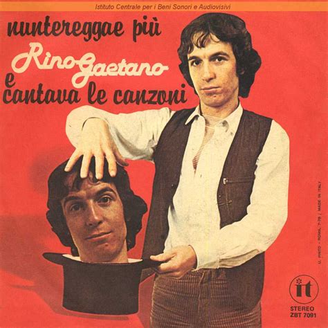 Ascoltare oggi le canzoni di rino gaetano, quanto mai attuali, è un esperimento eccezionale. Discografia Nazionale della canzone italiana