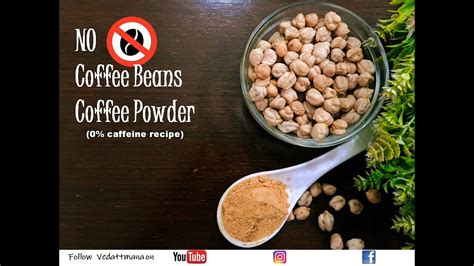 Here we have it coffee powder with chickpeas doesn't that sound crazy? No coffee beans... coffe powder recipe..100% caffeine free... bina coffee beans ka coffee powder ...