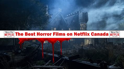 I hope you really enjoy after watching these movies but don,t forget to comment on this post after watching this list of the movie. Here Are The Best Horror Films Streaming on Netflix Canada ...