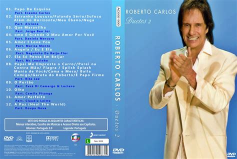 Roberto carlos braga omc (cachoeiro de itapemirim, 19 de abril de 1941) é um cantor, compositor e empresário brasileiro. Baixar Roberto Carlos Duetos 2 DVD-R