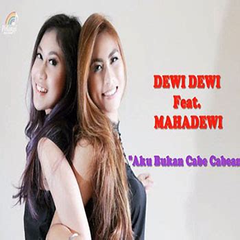 Temukan lagu terbaru favoritmu hanya di lagu 123 stafaband planetlagu. Dewi Dewi - Aku Bukan Cabe Cabean (feat. Mahadewi) Mp3 ...