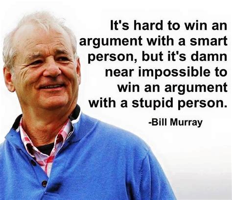 We did not find results for: It's hard to win an argument with a stupid person | Words ...