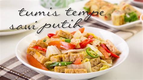 Resep Tumis Tempe Sawi Putih a la Selera Nusantara - YouTube