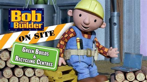 Watch Bob the Builder On Site: Green Homes & Recycling - Stream now on ...