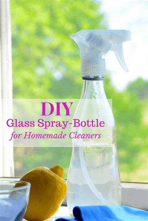 We will be doing one diy each week, and sometimes there will be an extra video here and there! DIY Glass Spray-Bottle for Homemade Cleaners - Home in the ...