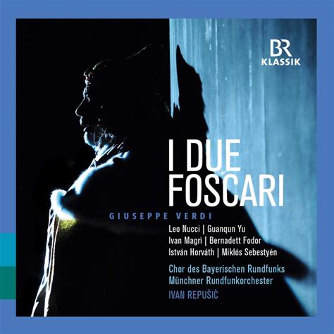 Den genueser dogen (simon boccanegra) hat er schon länger im repertoire. I due Foscari - Verdi, Giuseppe - BR Klassik - Critique CD ...
