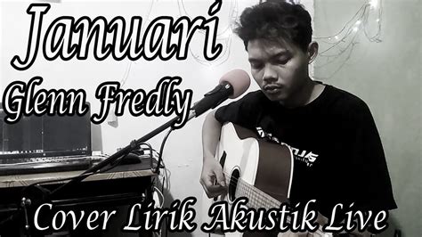 Lagu januari adalah album selamat pagi, dunia!. Januari - Glenn Fredly  Cover Lirik By.Andre  - YouTube