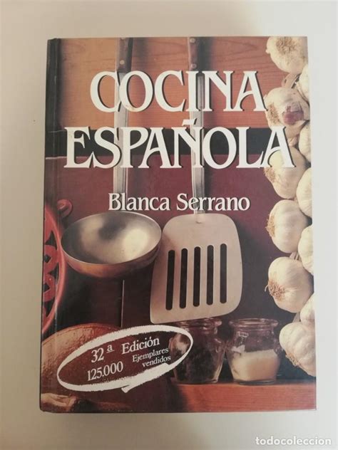 Esa receta nos vendrá muy bien. cocina española - blanca serrano - Comprar Libros de ...
